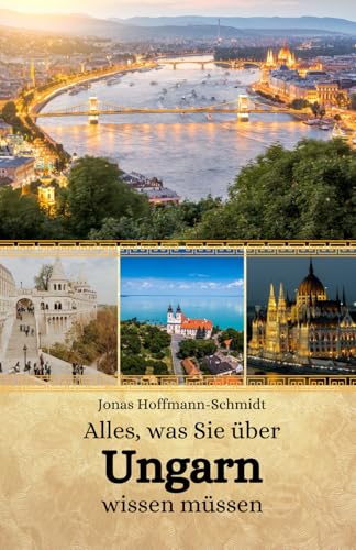 Alles, was Sie über Ungarn wissen müssen Alles, was Sie über Ungarn wissen müssen