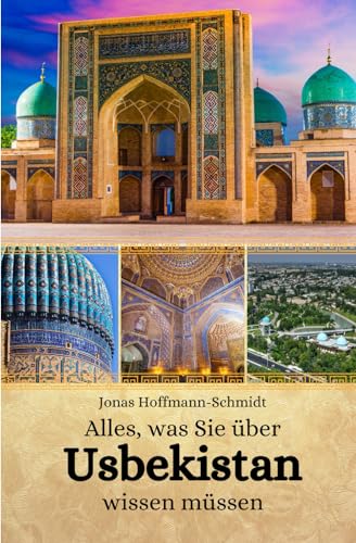 Alles, was Sie über Usbekistan wissen müssen Alles, was Sie über Usbekistan wissen müssen