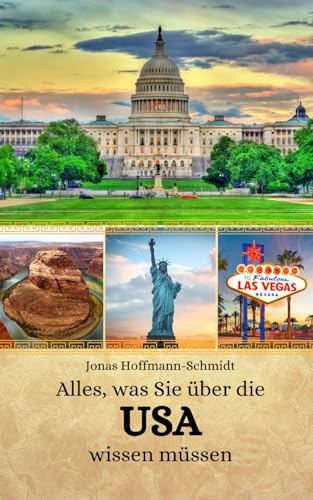 Alles, was Sie über die USA wissen müssen Alles, was Sie über die USA wissen müssen von Independently published