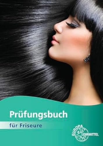 Prüfungsbuch für Friseure von Europa-Lehrmittel