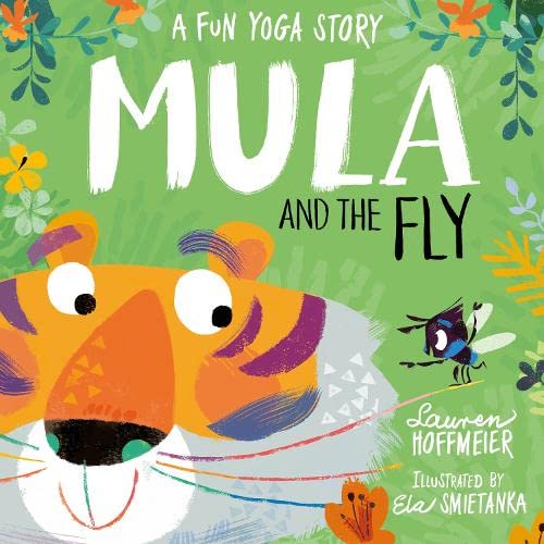 Mula and the Fly: A Fun Yoga Story (Mula and Friends (Paperback))