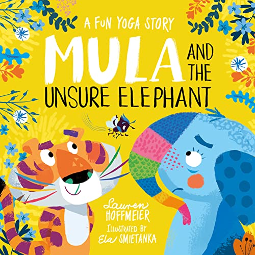 Mula and the Unsure Elephant: A Fun Yoga Story (Paperback) (Mula and Friends (Paperback))