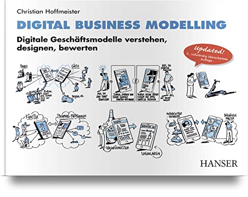Digital Business Modelling: Digitale Geschäftsmodelle verstehen, designen, bewerten von HANSER FACHBUCHVERLAG