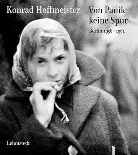 Von Panik keine Spur: Berlin 1958–1961