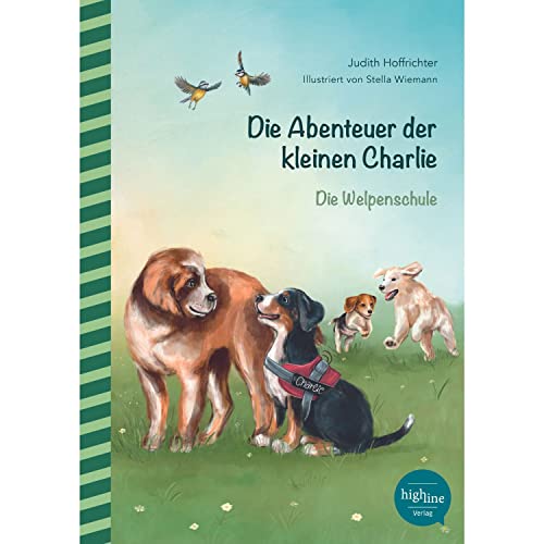 Die Abenteuer der kleinen Charlie: Die Welpenschule von Highline Verlag