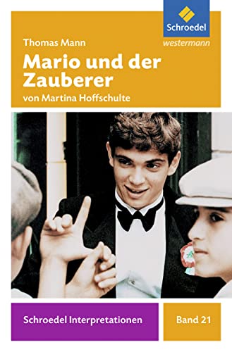 Schroedel Interpretationen: Thomas Mann: Mario und der Zauberer