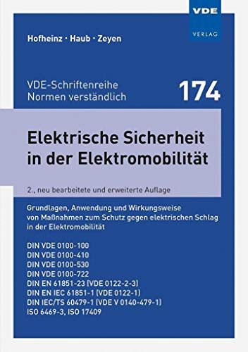 Elektrische Sicherheit in der Elektromobilität: Grundlagen, Anwendung und Wirkungsweise von Maßnahmen zum Schutz gegen elektrischen Schlag in der ... ... 6 (VDE-Schriftenreihe – Normen verständlich) von Vde Verlag GmbH