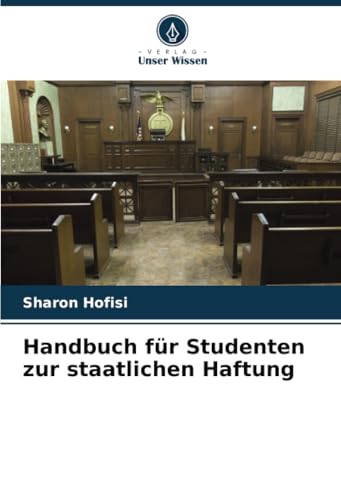 Handbuch für Studenten zur staatlichen Haftung von Verlag Unser Wissen