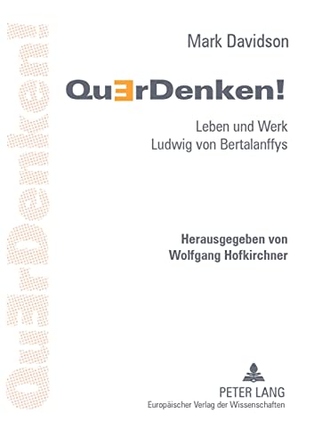 QuErDenken!: Leben und Werk Ludwig von Bertalanffys
