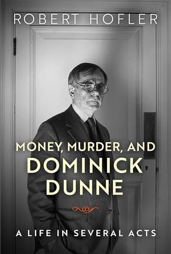 Money, Murder, and Dominick Dunne: A Life in Several Acts von University of Wisconsin Press