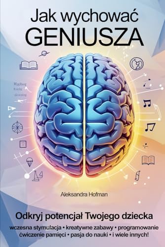 Jak wychować geniusza Jak wychować geniusza von FreeBooks.pl