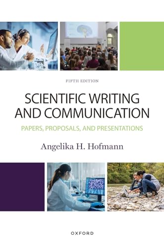 Scientific Writing and Communication: Papers, Proposals, and Presentations