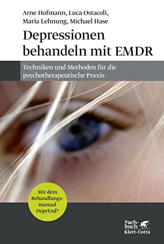 Depressionen behandeln mit EMDR: Techniken und Methoden für die psychotherapeutische Praxis von Klett-Cotta Verlag