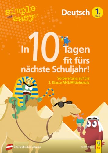 simple und easy In 10 Tagen fit fürs nächste Schuljahr! Deutsch 1: Vorbereitung auf die 2. Klasse AHS/Mittelschule (simple und easy: Easy auf Schularbeiten und Prüfungen vorbereiten) von G&G Verlagsges.