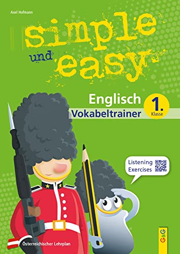 simple und easy Englisch 1 - Vokabeltrainer: 1. Klasse AHS/Mittelschule (simple und easy: Easy auf Schularbeiten und Prüfungen vorbereiten) von G&G Verlagsges.