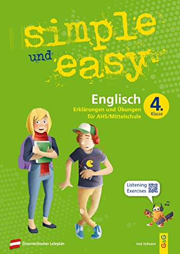 simple und easy Englisch 4: Erklärungen und Übungen für die 4. Klasse AHS/Mittelschule (simple und easy: Easy auf Schularbeiten und Prüfungen vorbereiten)
