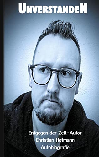 Unverstanden: Autobiografie von Books on Demand GmbH