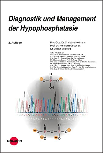 Diagnostik und Management der Hypophosphatasie (UNI-MED Science) von UNI-MED, Bremen