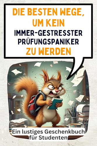 Die besten Wege, um kein immer-gestresster Prüfungspaniker zu werden: Ein lustiges Geschenkbuch für Studenten von FlipFlop