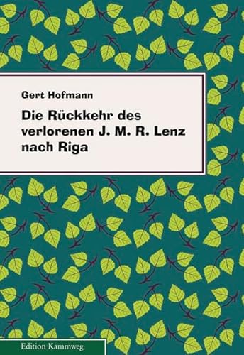 Die Rückkehr des verlorenen J.M.R. Lenz nach Riga