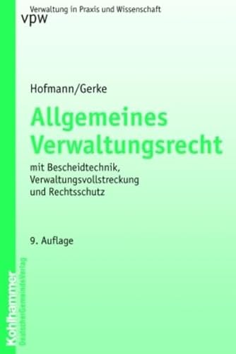 Allgemeines Verwaltungsrecht (Verwaltung in Praxis und Wissenschaft)
