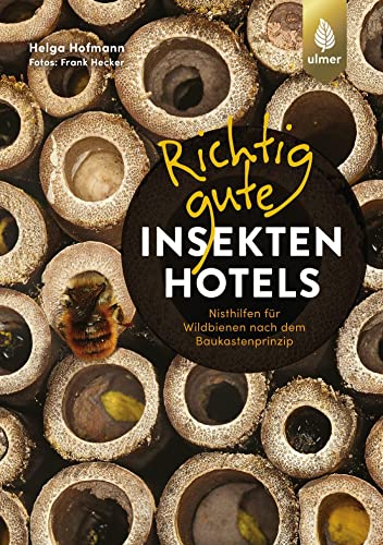 Richtig gute Insektenhotels: Nisthilfen für Wildbienen nach dem Baukastenprinzip.