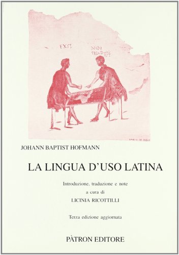 La lingua d'uso latina (Testi e man. insegnamento univ. del lat.)