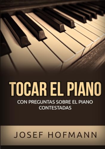 Tocar el piano: Con preguntas sobre el piano contestadas Tocar el piano: Con preguntas sobre el piano contestadas von Stargatebook