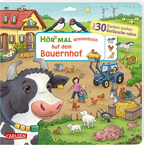 Hör mal (Soundbuch): Wimmelbuch: Auf dem Bauernhof: Zum Hören, Suchen und Mitraten ab 2,5 Jahren. Ein wimmeliger Mitmachspaß von Carlsen