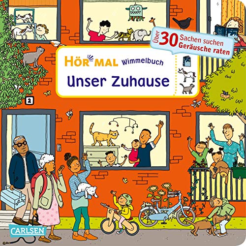 Hör mal (Soundbuch): Wimmelbuch: Unser Zuhause: Zum Hören, Suchen und Mitraten ab 2,5 Jahren. Ein wimmeliger Mitmachspaß