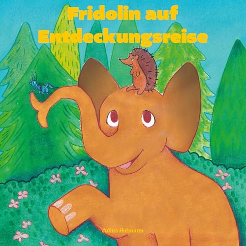 Fridolin auf Entdeckungsreise Fridolin auf Entdeckungsreise von Rediroma-Verlag
