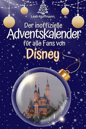 Der inoffizielle Adventskalender für alle Fans von Disney - 2024