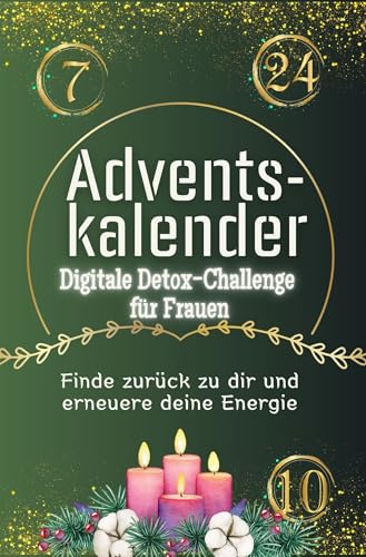 Adventskalender Digitale Detox-Challenge für Frauen - Das perfekte Geschenk für Frauen und Männer 2024: Finde zurück zu dir und und erneuere deine Energie von FlipFlop