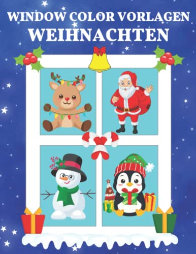 Window Color Vorlagen Weihnachten: Fensterbilder Winter & Weihnachten für Kinder ab 5 und Erwachsene | Weihnachtsmotive für Mädchen und Jungen | Fensterdeko Motive (Window Color Vorlagen)