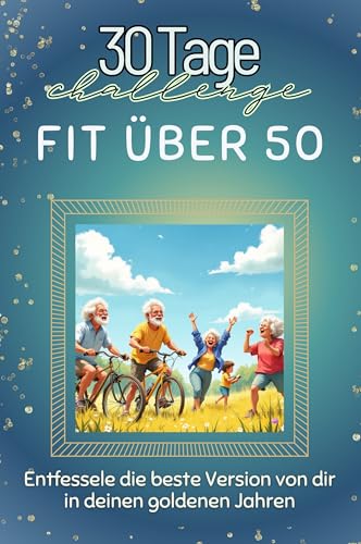 Fit über 50 - Das perfekte Geschenk für Weihnachten und Geburtstag und jeden Anlass: Entfessele die beste Version von dir in deinen goldenen Jahren von FlipFlop