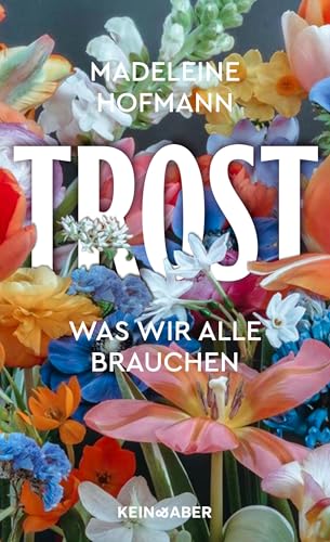 Trost: Was wir alle brauchen