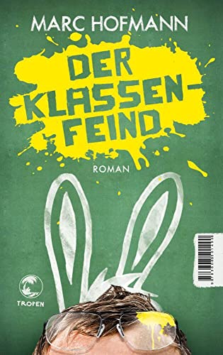 Der Klassenfeind: Roman