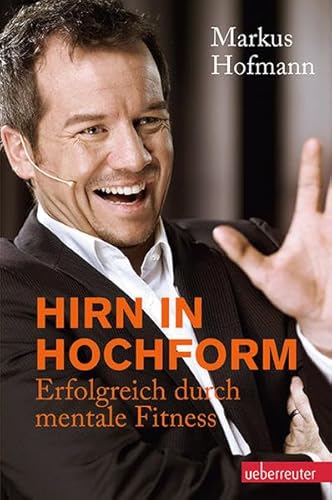 Hirn in Hochform NA: Erfolgreich durch mentale Fitness