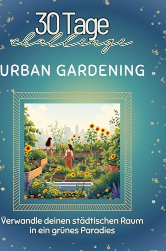Urban Gardening: Verwandle deinen städtischen Raum in ein grünes Paradies von FlipFlop