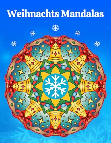 Weihnachts Mandalas: Über 50 Weihnachtsmotive zum Ausmalen | Weihnachten Mandala Malbuch für Kinder und Erwachsene von Independently published