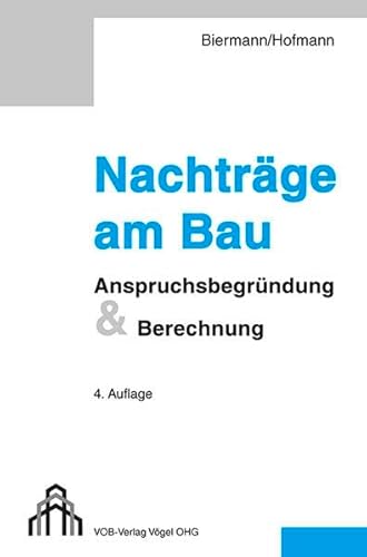 Nachträge am Bau: Anspruchsbegründung & Berechnung von Vögel, E