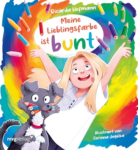 Meine Lieblingsfarbe ist bunt: Warmherziges Bilderbuch über Vielfalt, Identität und die Magie der Farben von mvg Verlag