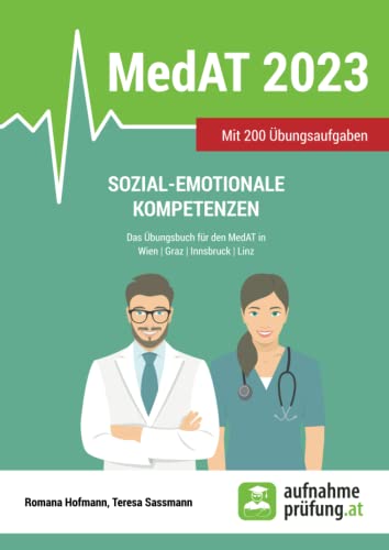 Sozial-emotionale Kompetenzen: Das Übungsbuch für den MedAT in Wien, Graz, Innsbruck, Linz von Independently published