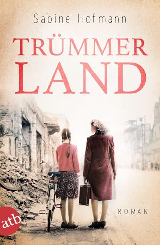 Trümmerland: Roman (Edith - Eine Frau geht ihren Weg, Band 1)