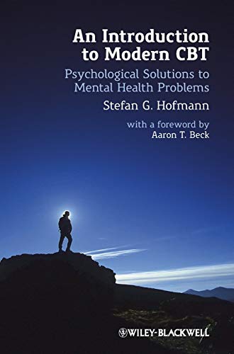 An Introduction to Modern CBT: Psychological Solutions to Mental Health Problems