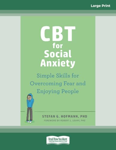 CBT for Social Anxiety: Simple Skills for Overcoming Fear and Enjoying People von ReadHowYouWant