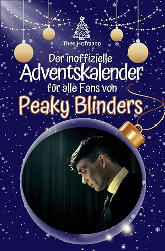 Der inoffizielle Adventskalender für alle Fans von Peaky Blinders - 2024