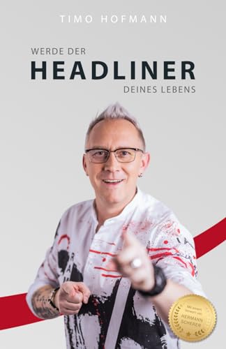 Werde der Headliner deines Lebens
