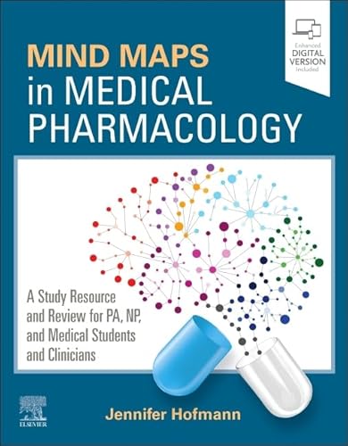 Mind Maps in Medical Pharmacology: A Study Resource and Review for PA, NP, and Medical Students and Clinicians von Elsevier