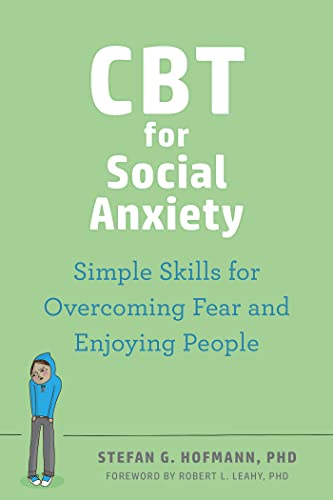 CBT for Social Anxiety: Simple Skills for Overcoming Fear and Enjoying People von New Harbinger Publications